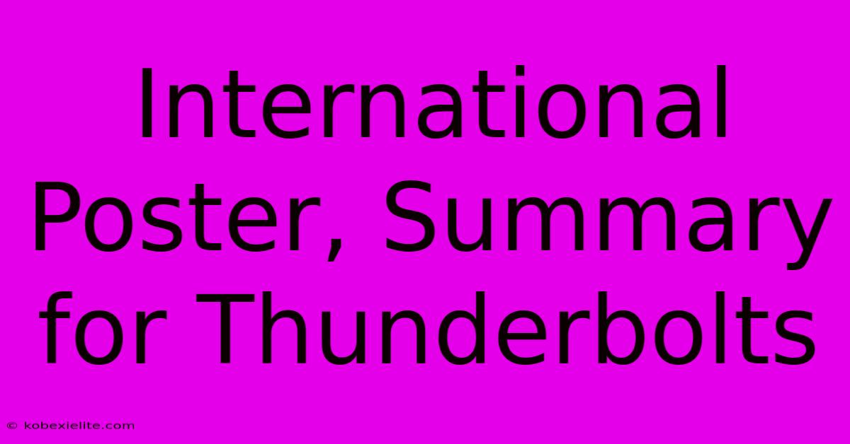 International Poster, Summary For Thunderbolts