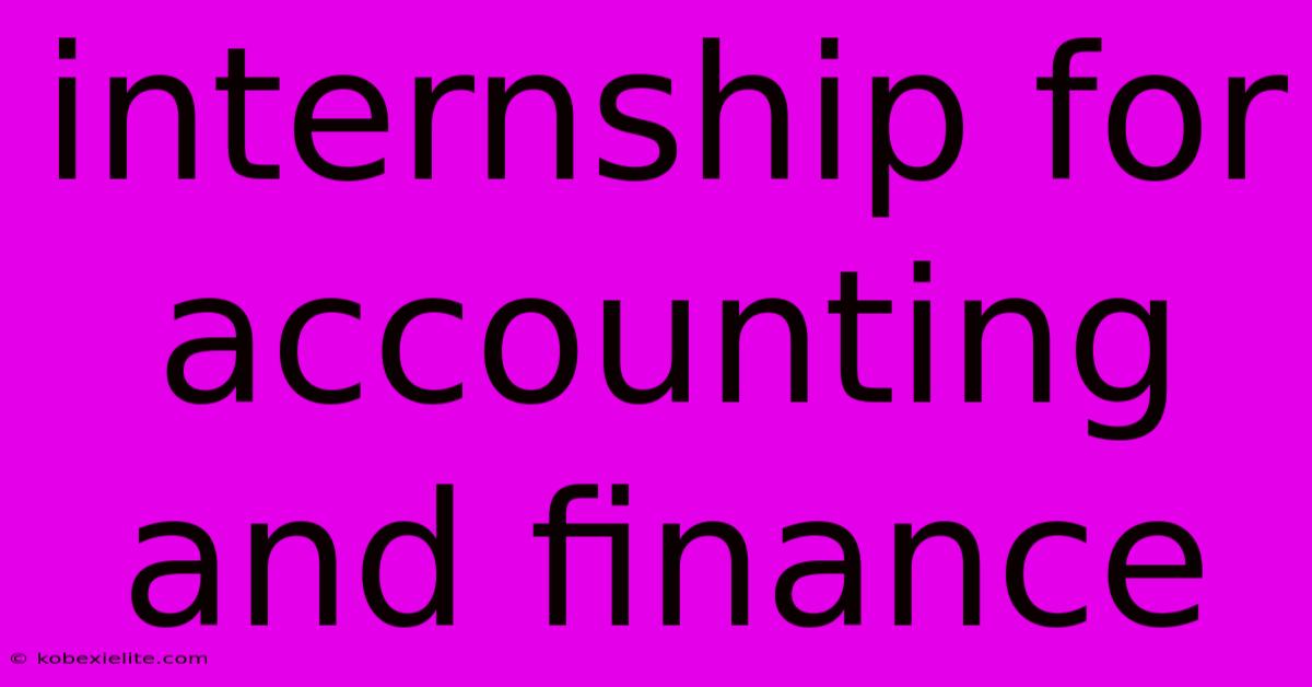 Internship For Accounting And Finance Internship For Accounting And Finance