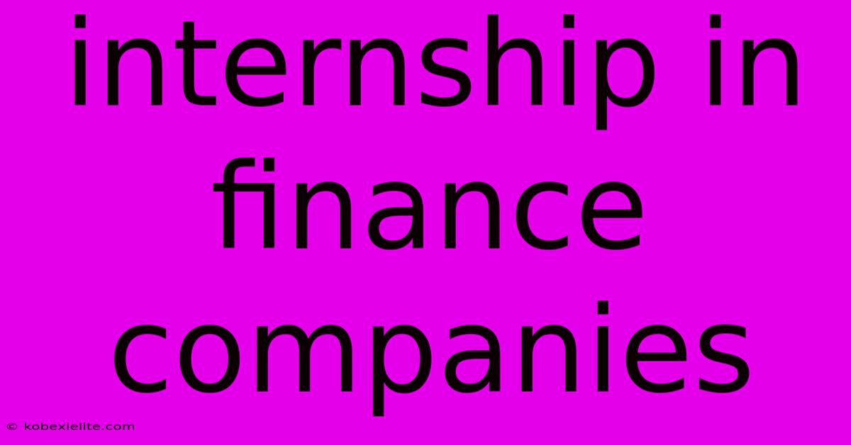 Internship In Finance Companies Internship In Finance Companies