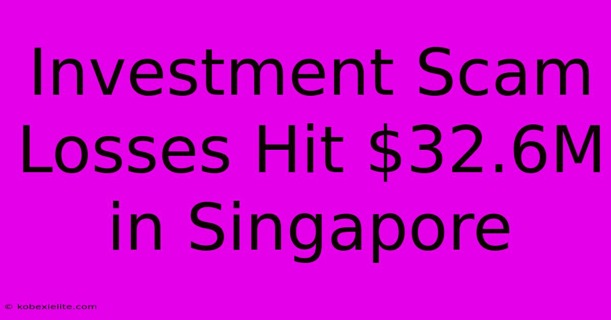 Investment Scam Losses Hit $32.6M In Singapore