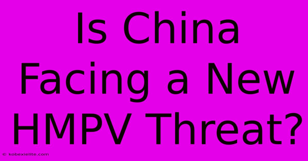 Is China Facing A New HMPV Threat?