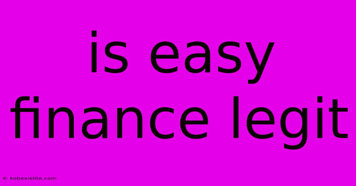 Is Easy Finance Legit Is Easy Finance Legit