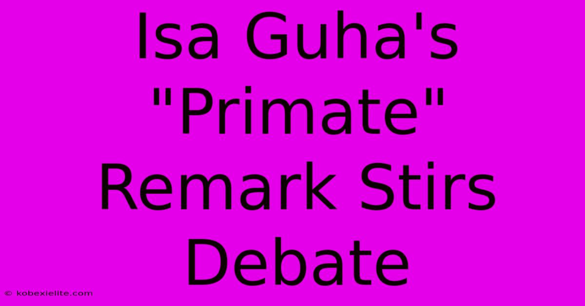 Isa Guha's Isa Guha's