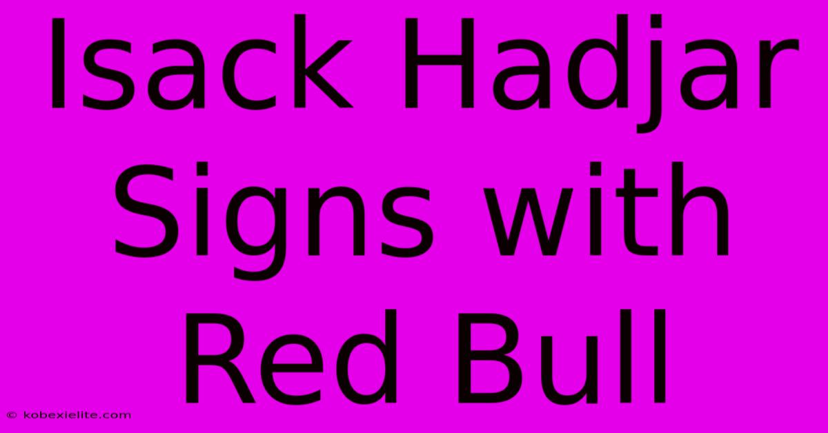 Isack Hadjar Signs With Red Bull