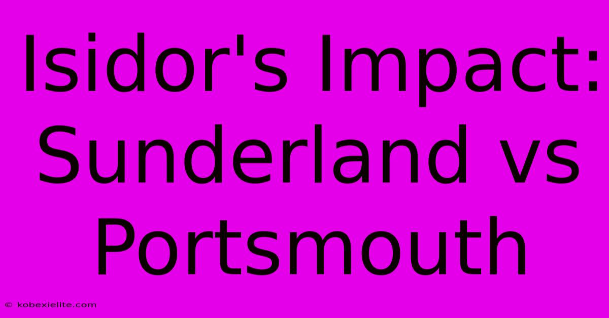 Isidor's Impact: Sunderland Vs Portsmouth