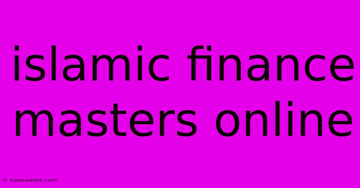 Islamic Finance Masters Online Islamic Finance Masters Online