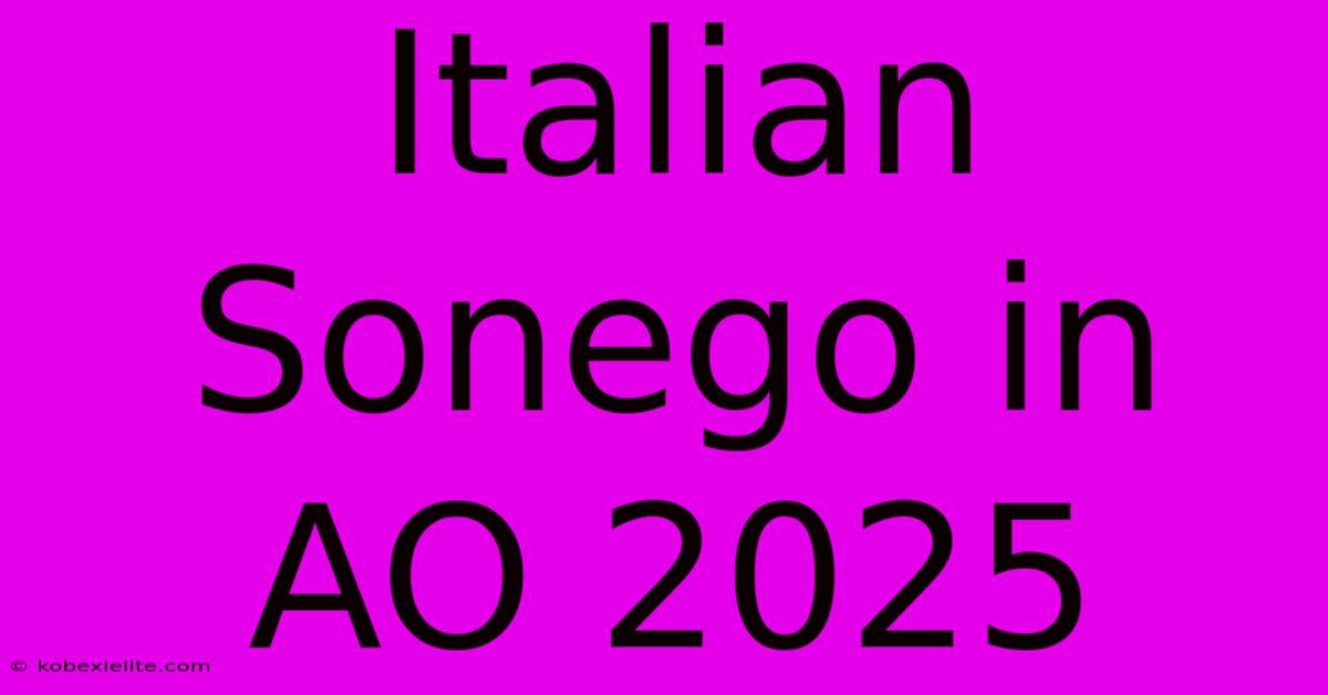 Italian Sonego In AO 2025