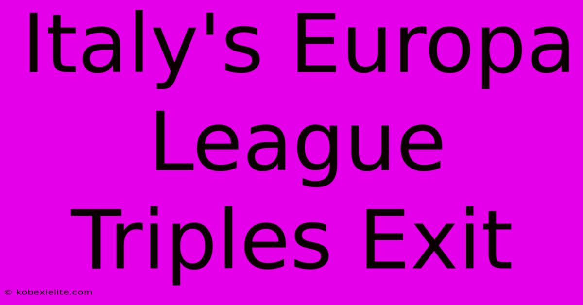 Italy's Europa League Triples Exit