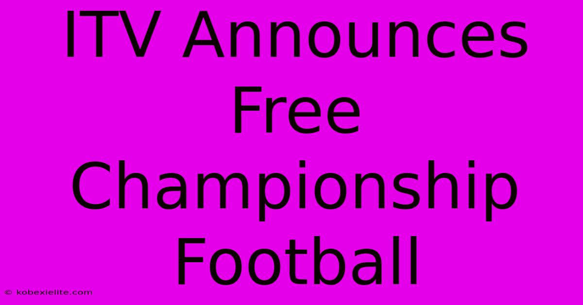 ITV Announces Free Championship Football