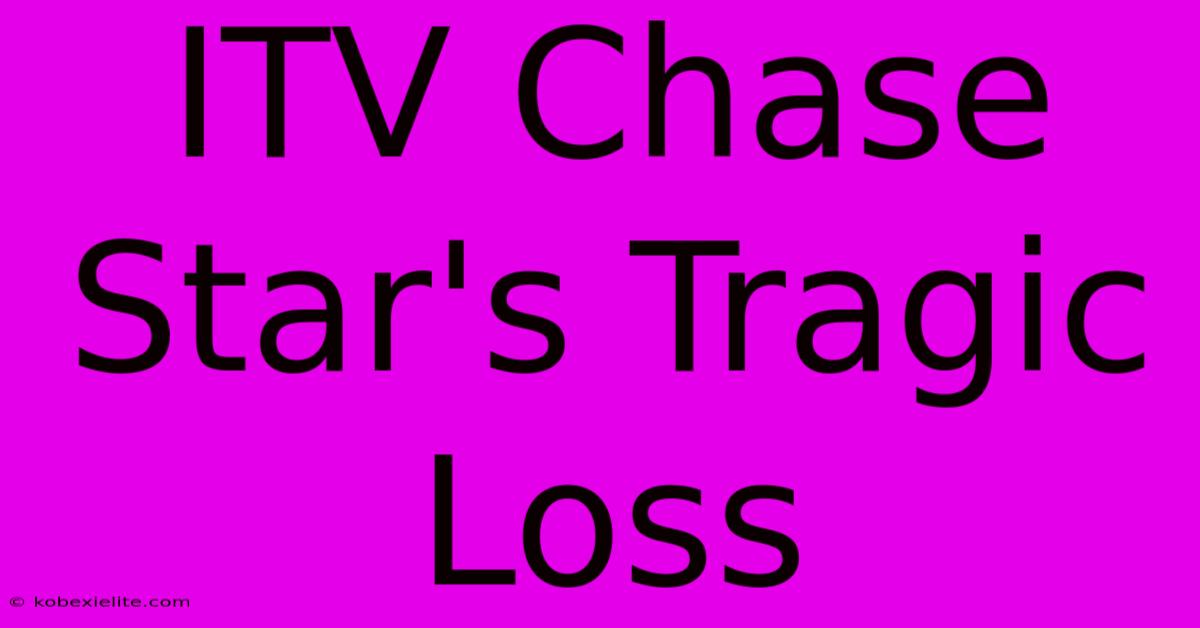 ITV Chase Star's Tragic Loss