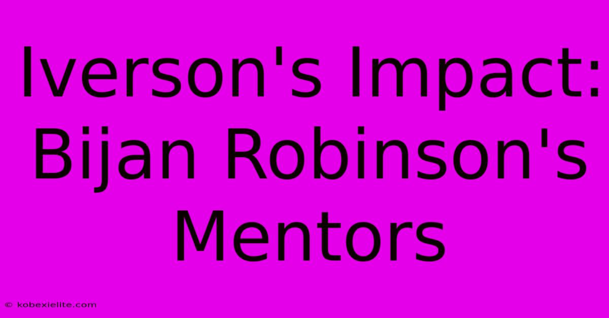 Iverson's Impact: Bijan Robinson's Mentors