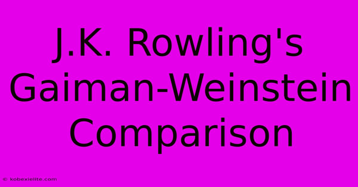 J.K. Rowling's Gaiman-Weinstein Comparison