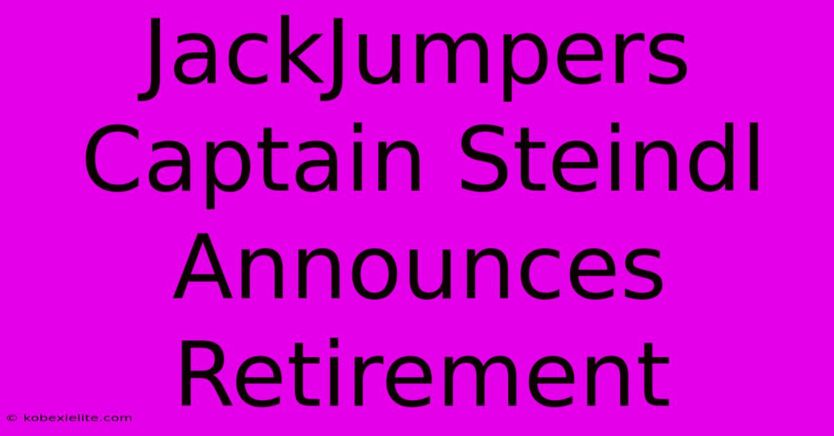 JackJumpers Captain Steindl Announces Retirement