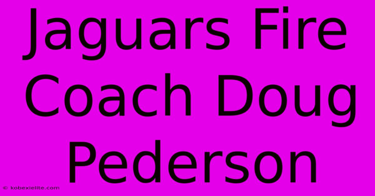 Jaguars Fire Coach Doug Pederson