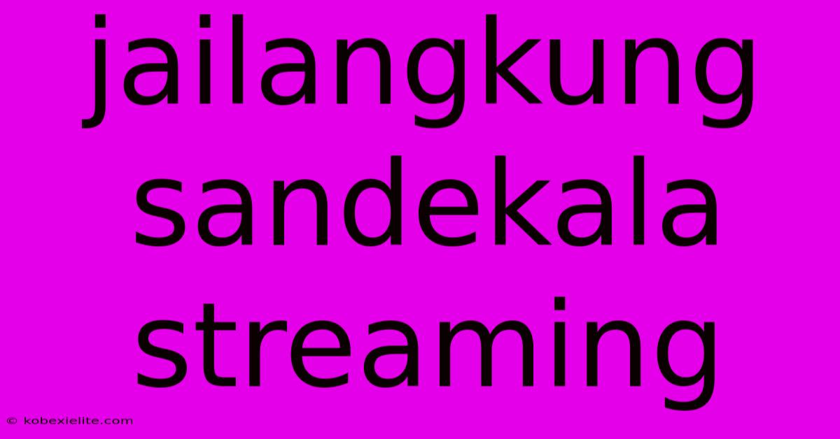 Jailangkung Sandekala Streaming