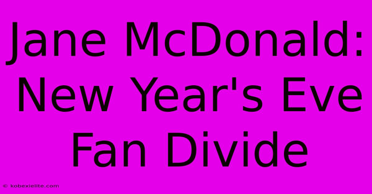 Jane McDonald: New Year's Eve Fan Divide