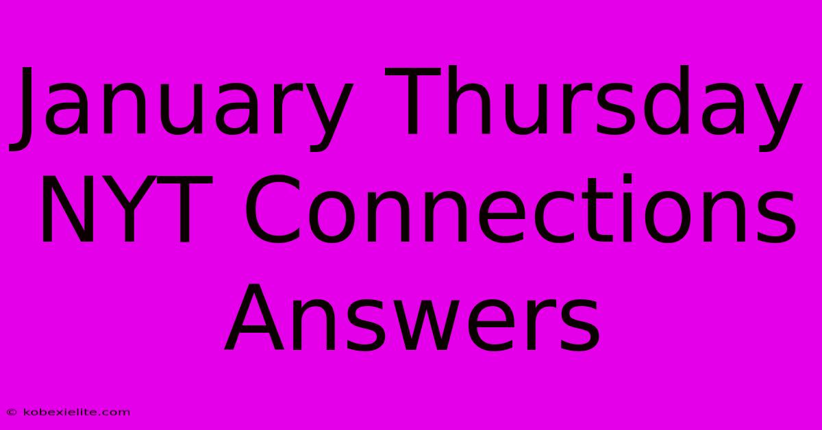 January Thursday NYT Connections Answers