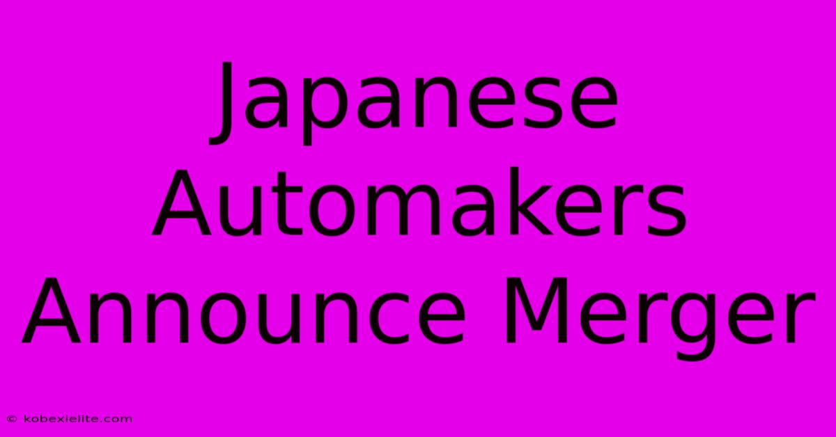 Japanese Automakers Announce Merger