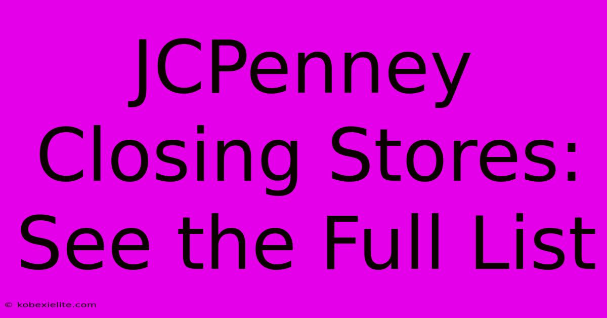 JCPenney Closing Stores: See The Full List