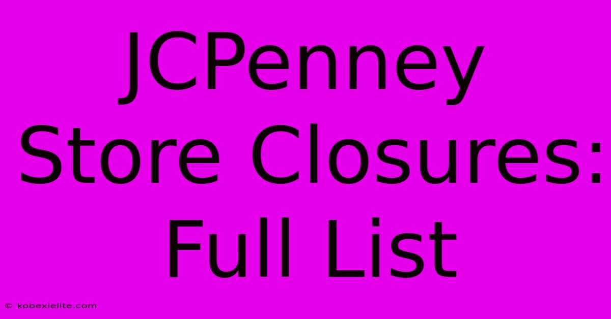 JCPenney Store Closures: Full List