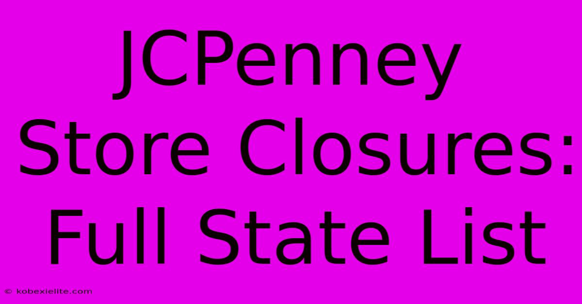 JCPenney Store Closures: Full State List