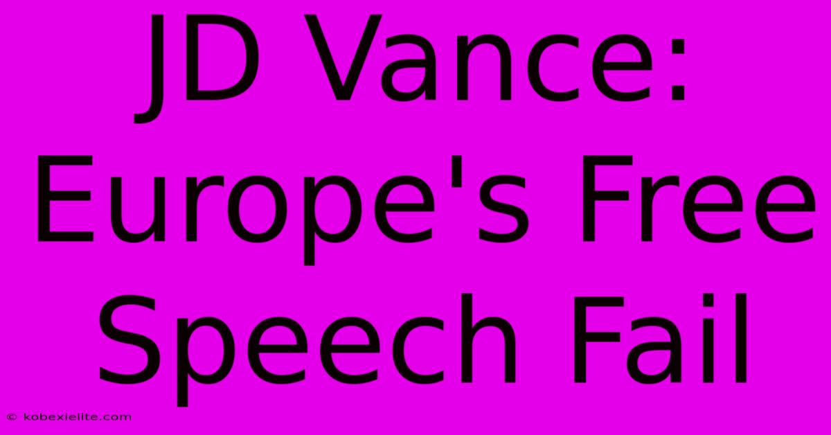 JD Vance: Europe's Free Speech Fail