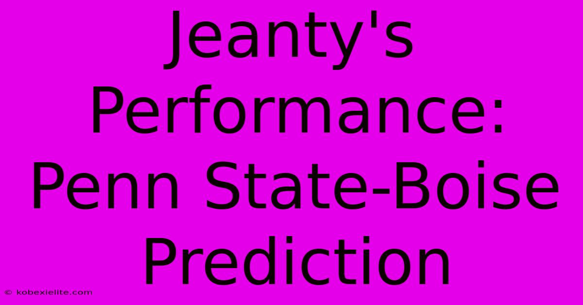 Jeanty's Performance: Penn State-Boise Prediction