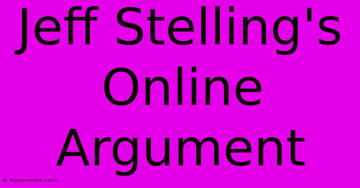 Jeff Stelling's Online Argument