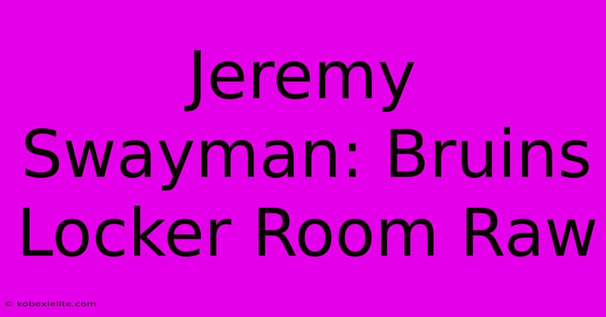 Jeremy Swayman: Bruins Locker Room Raw