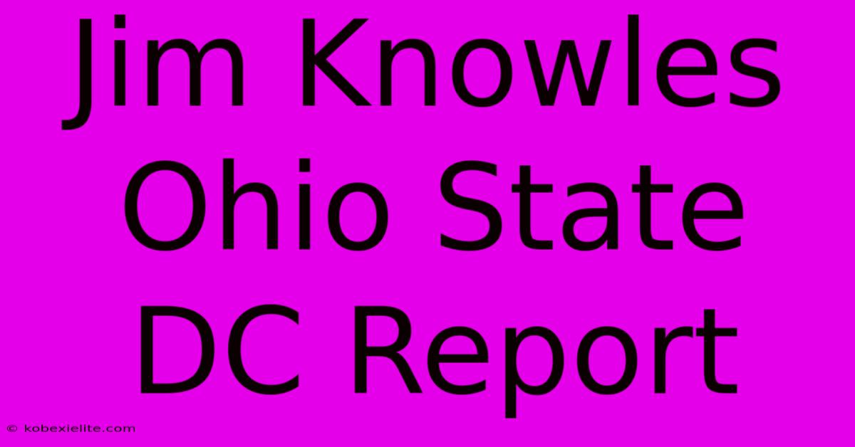 Jim Knowles Ohio State DC Report