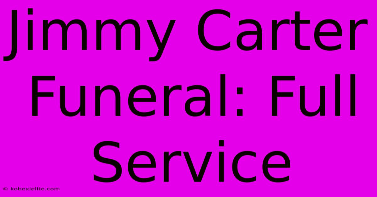 Jimmy Carter Funeral: Full Service