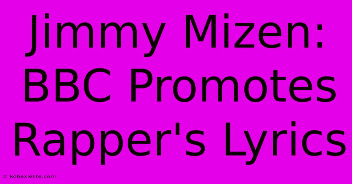 Jimmy Mizen: BBC Promotes Rapper's Lyrics