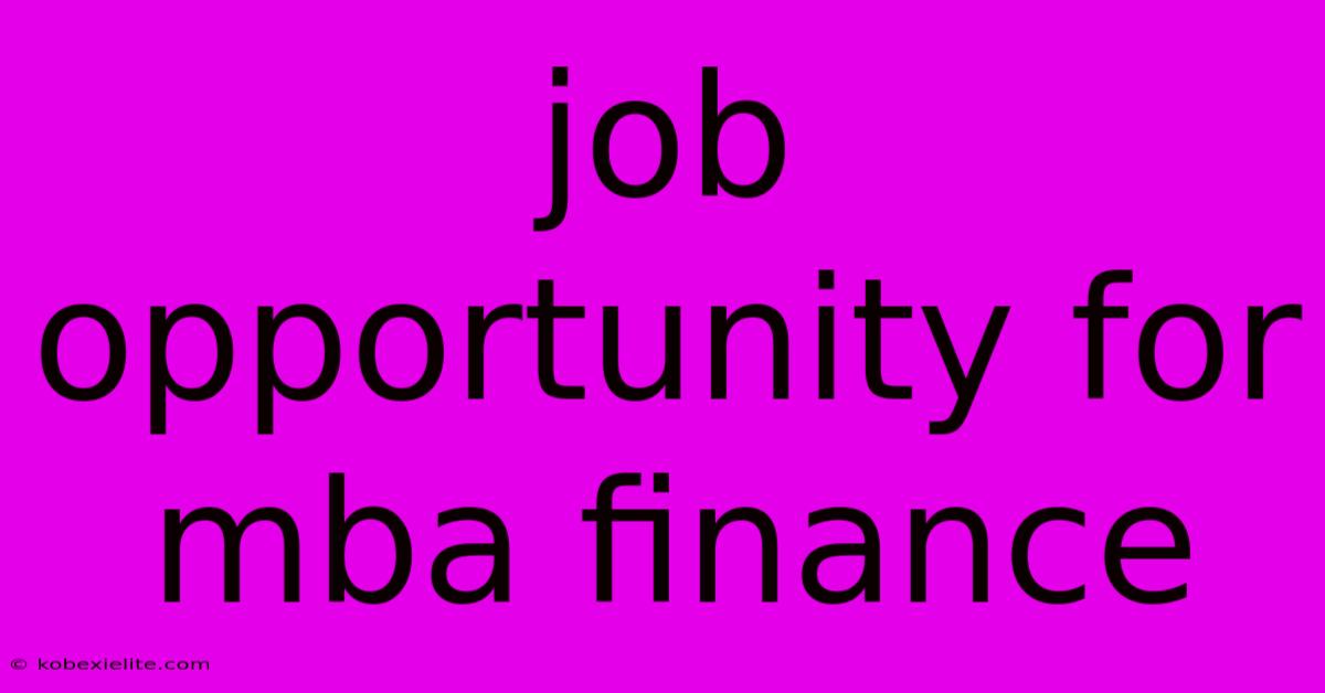 Job Opportunity For Mba Finance Job Opportunity For Mba Finance