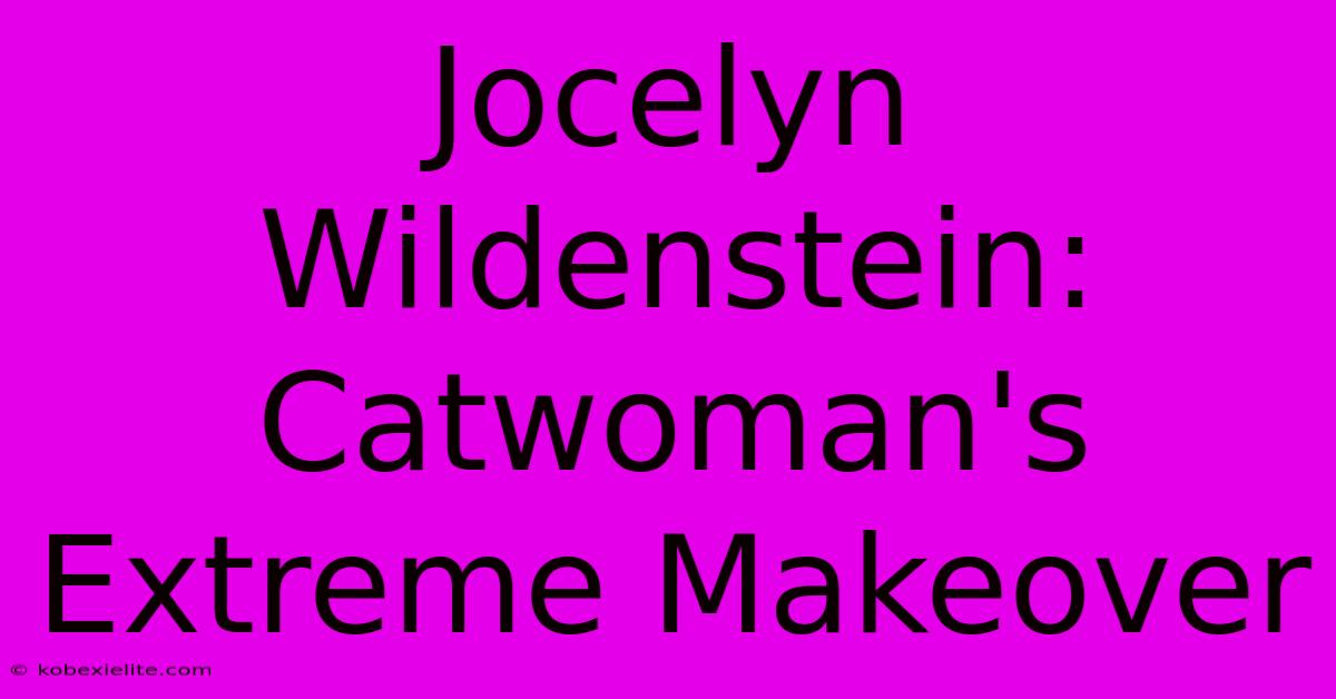 Jocelyn Wildenstein: Catwoman's Extreme Makeover