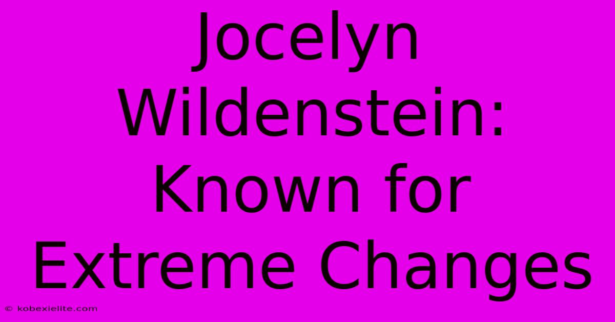 Jocelyn Wildenstein: Known For Extreme Changes