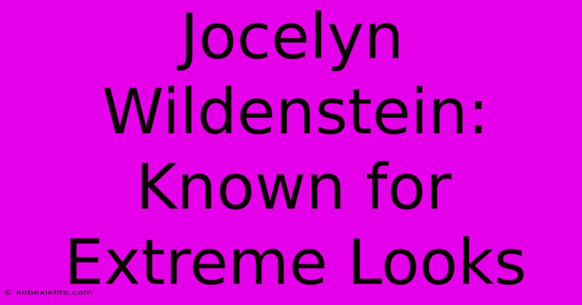 Jocelyn Wildenstein: Known For Extreme Looks