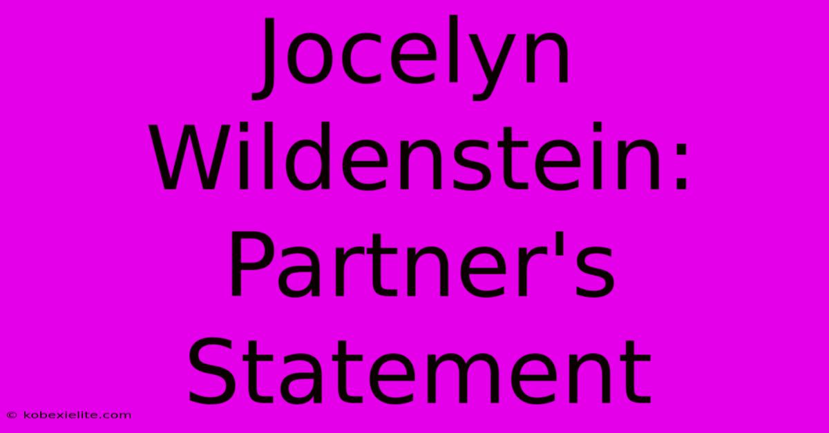 Jocelyn Wildenstein: Partner's Statement