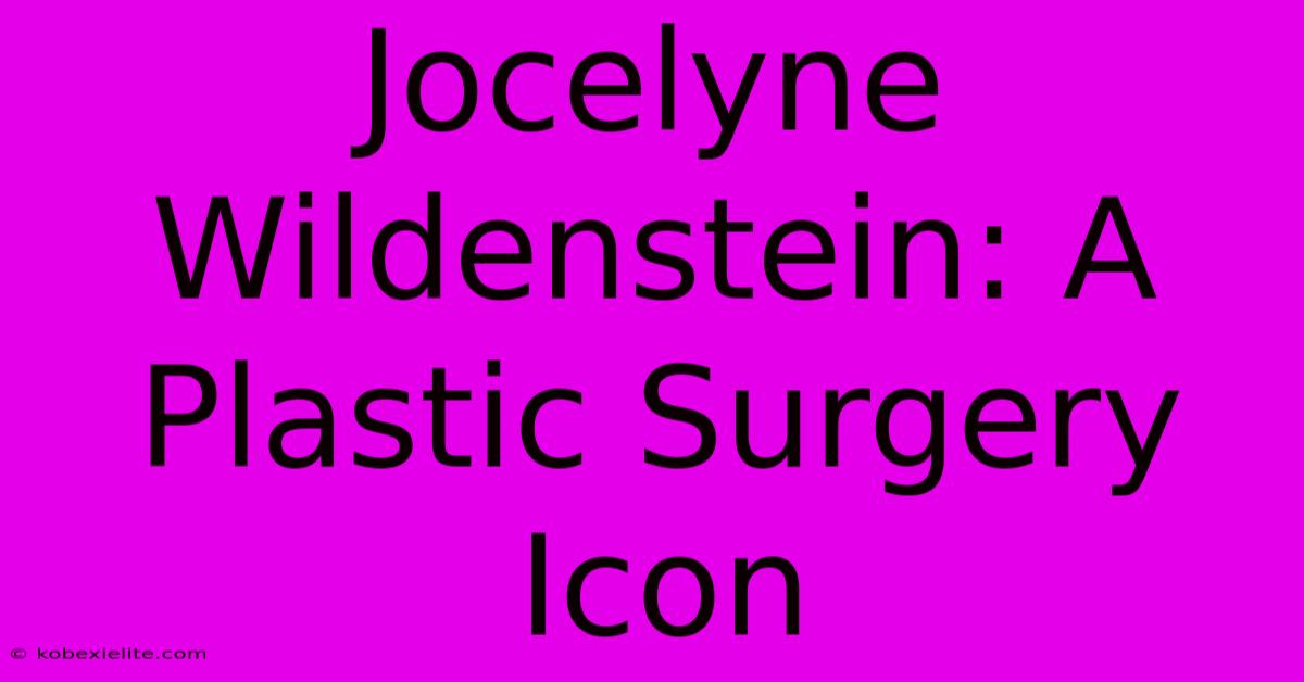 Jocelyne Wildenstein: A Plastic Surgery Icon