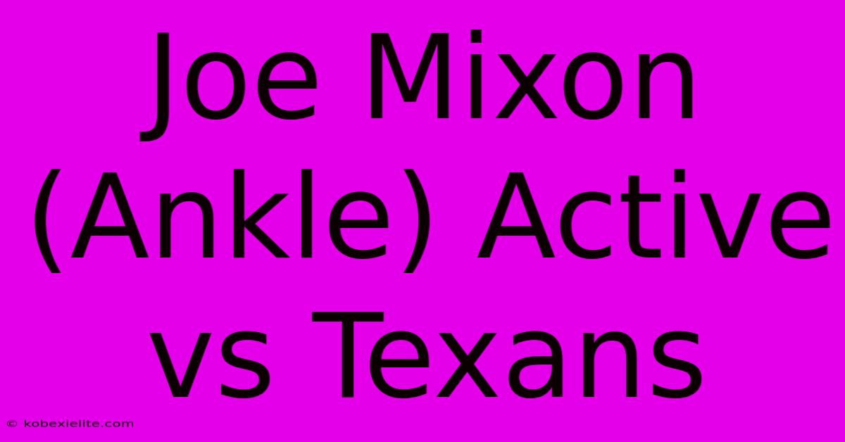 Joe Mixon (Ankle) Active Vs Texans