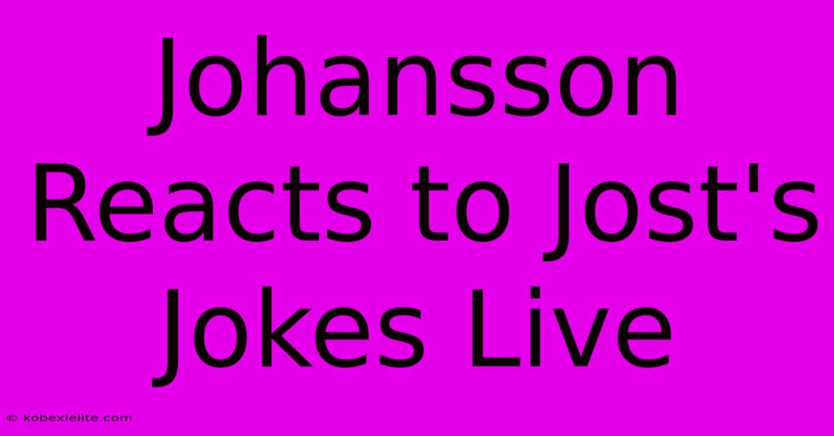 Johansson Reacts To Jost's Jokes Live