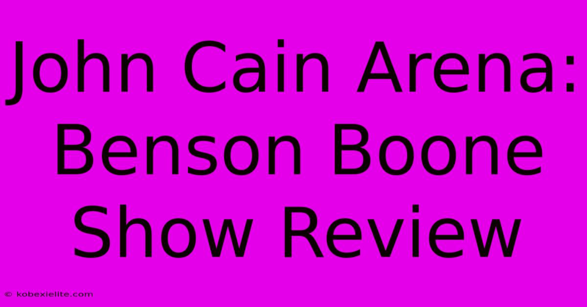 John Cain Arena: Benson Boone Show Review