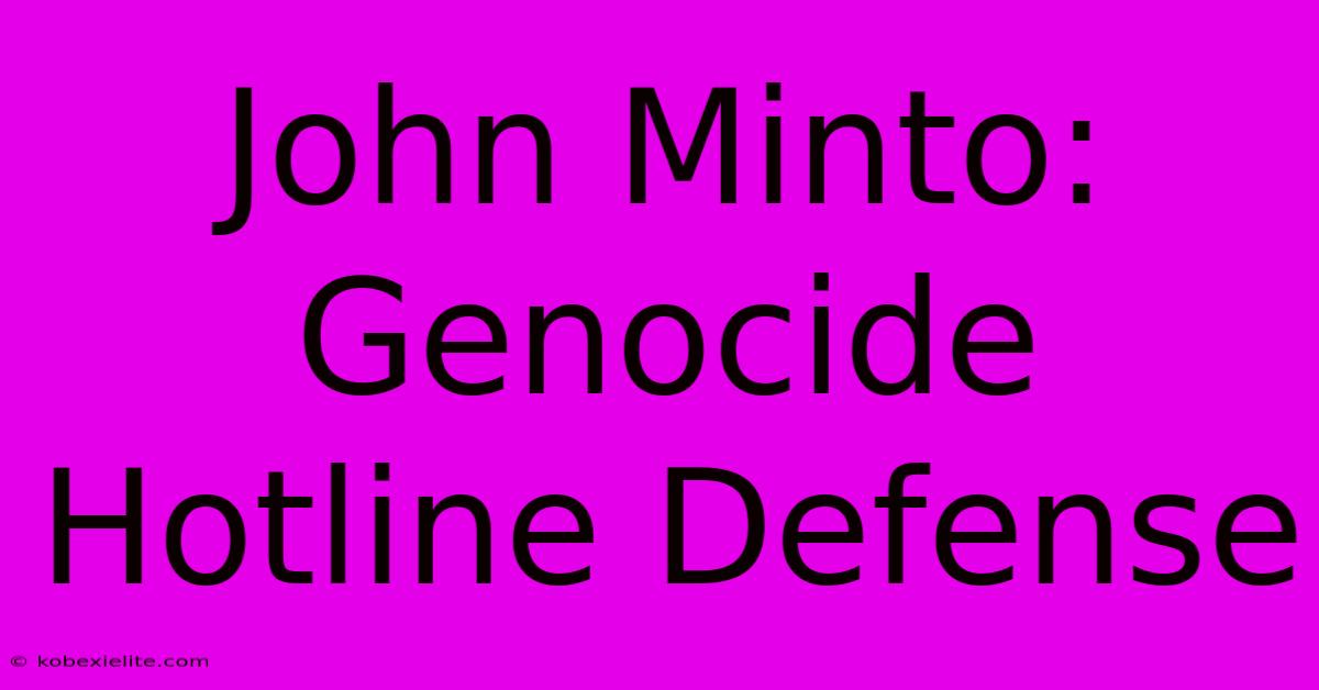 John Minto: Genocide Hotline Defense