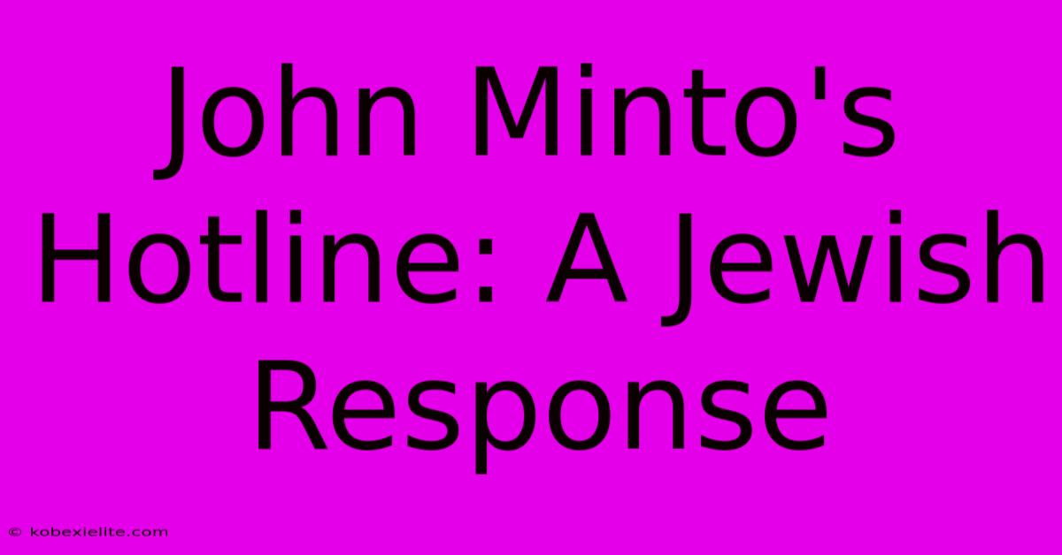 John Minto's Hotline: A Jewish Response