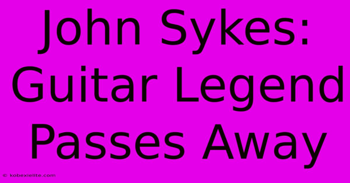 John Sykes: Guitar Legend Passes Away