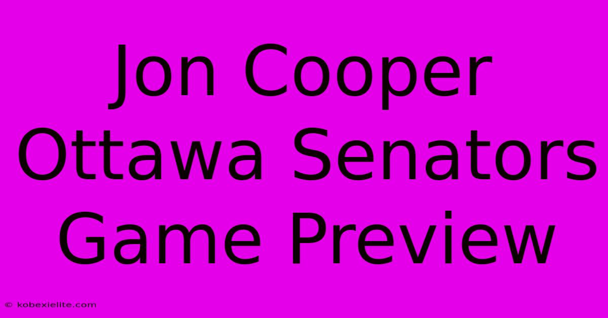 Jon Cooper Ottawa Senators Game Preview