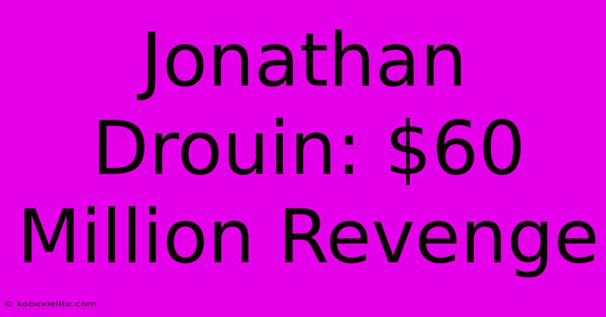 Jonathan Drouin: $60 Million Revenge