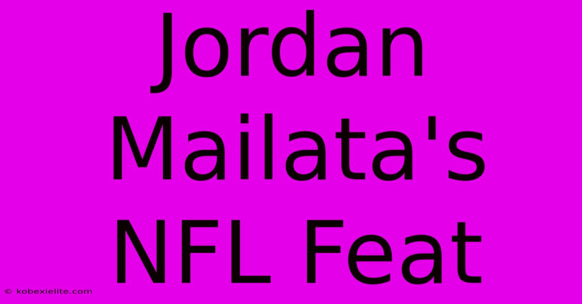 Jordan Mailata's NFL Feat