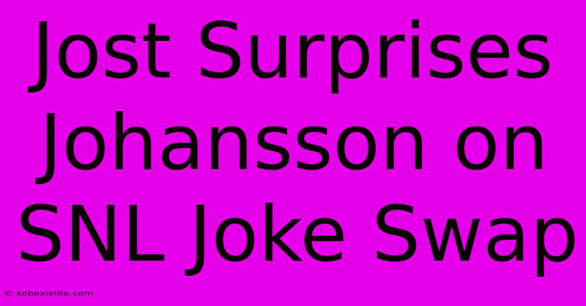 Jost Surprises Johansson On SNL Joke Swap