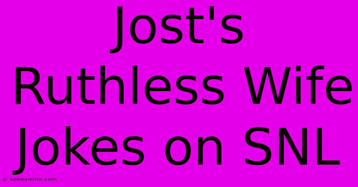 Jost's Ruthless Wife Jokes On SNL