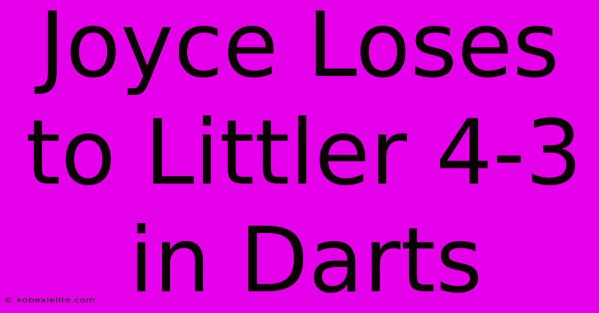 Joyce Loses To Littler 4-3 In Darts